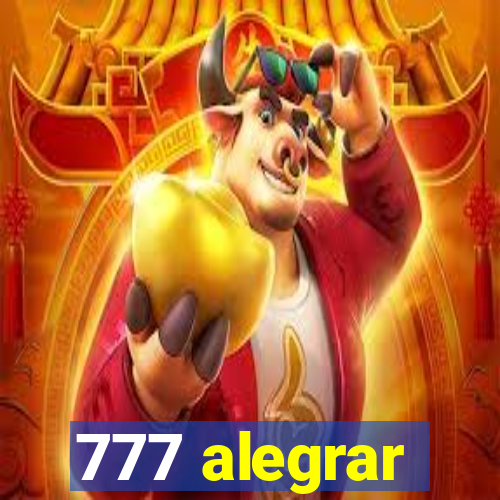 777 alegrar